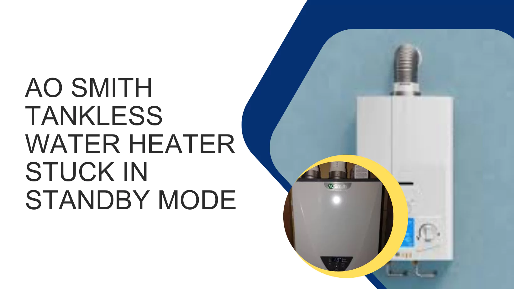 Ao Smith Tankless Water Heater Stuck In Standby Mode